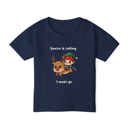 Santa Is Calling I Must Go Toddler T-shirt